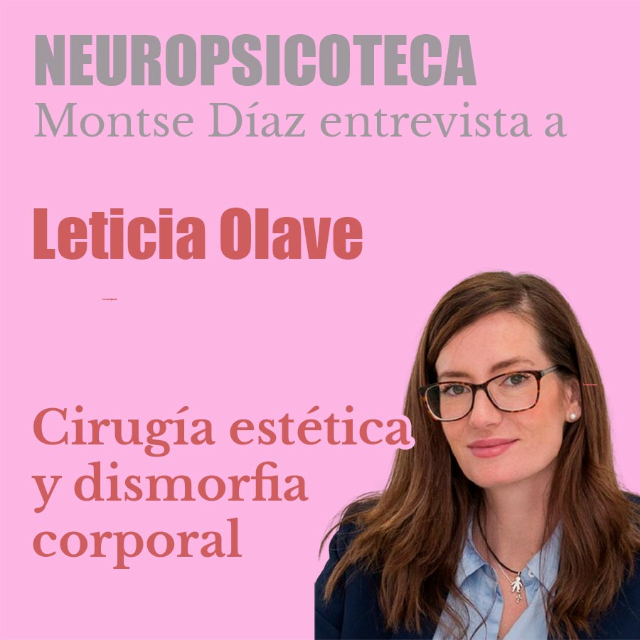Leticia Olave – Cirugía Estética y Dismorfia Corporal