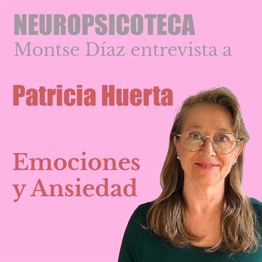 patricia-huerta-emociones-y-ansiedad-neuropsicoteca