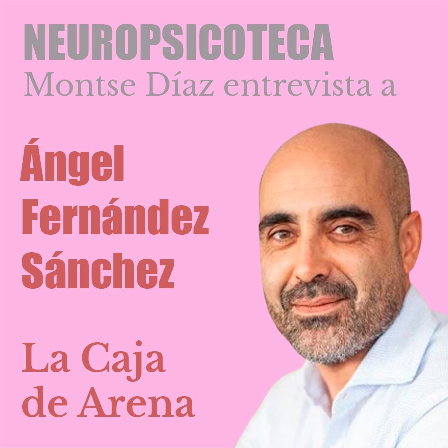 Ángel Fernández: La técnica de la Caja de Arena en Psicología Ángel Fernández: La técnica de la Caja de Arena en Psicología