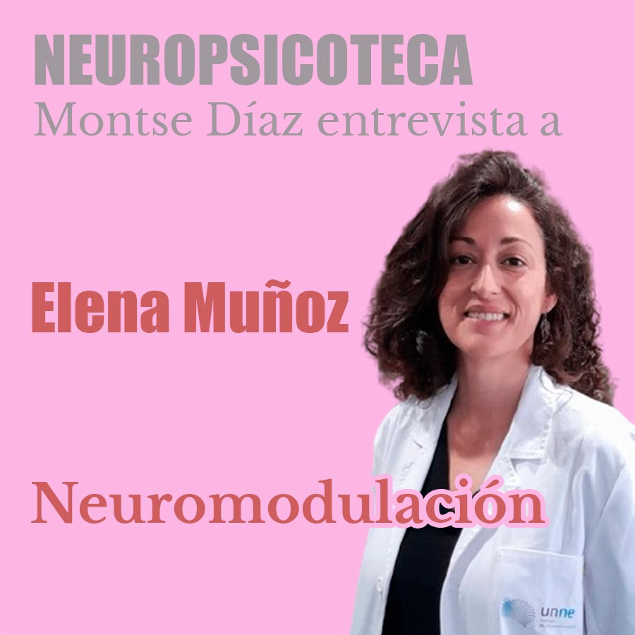 Elena Muñoz: Neuromodulación