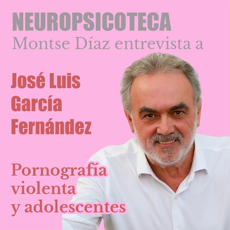 José Luis García Fernández: Realidades y problemas del consumo de pornografía violenta en menores José Luis García Fernández: Realidades y problemas del consumo de pornografía violenta en menores